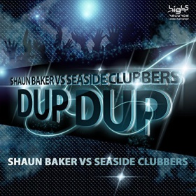 SHAUN BAKER VS. SEASIDE CLUBBERS - DUP DUP